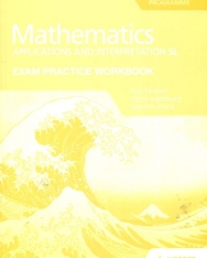Mathematics Applications and interpretation SL Exam Practice Workbook for the IB Diploma
