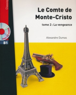 Le Comte de Monte-Cristo Tome II: Le Vengeance - Lire en français facile niveau B1