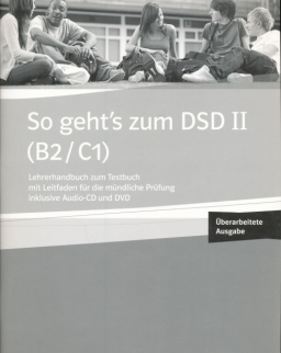 So Geht's zum DSD II (B2/C1) Lehrerhandbuch zum Testbuch mit Audio-CD und DVD - Új Kiadás