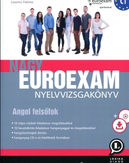 Nagy Euroexam nyelvvizsgakönyv - Angol Felsőfok (C1)
