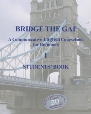 Bridge the Gap - A Communicative English Coursebook for Beginners 1 Student's Book + Audio CD