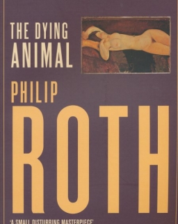 Philip Roth: The Dying Animal