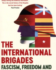 Giles Tremlett: The International Brigades: Fascism, Freedom and the Spanish Civil War