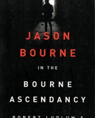 Robert Ludlum: The Bourne Ascendancy