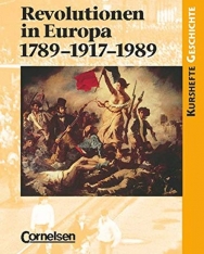 Revolutionen in Europa: 1789-1917-1989 · Einheit oder Teilung Europas durch Revolutionen?