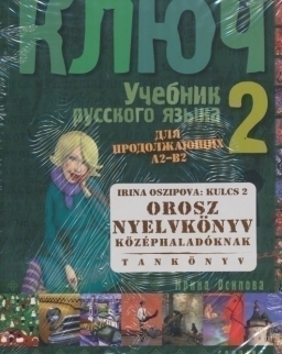 Kljucs 2 - Orosz nyelvkönyv középhaladóknak Tankönyv