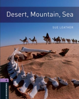 Desert, Mountain, Sea - Oxford Bookworms Library Level 4