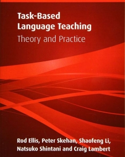 Task-Based Language Teaching - Theory and Practice - Part of Cambridge Applied Linguistics