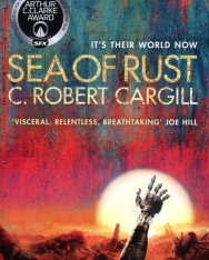 C. Robert Cargill: Sea of Rust