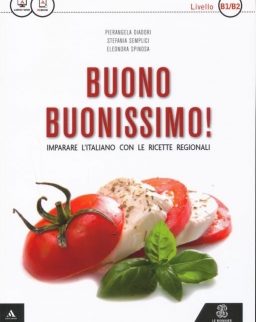Buono buonissimo! Imparare l'italiano con le ricette regionali. Livello B1-B2.