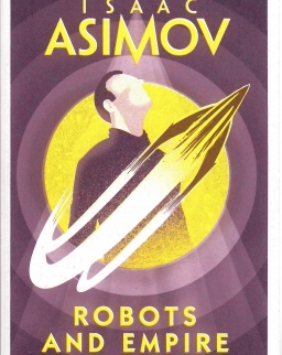 Isaac Asimov: Robots and Empire