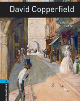 David Copperfield - Oxford Bookworms Library Level 5
