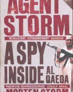 Morten Storm: Agent Storm - A Spy Inside Al-Qaeda