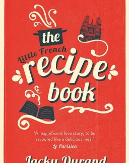 Jacky Durand: The Little French Recipe Book