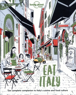 Lonely Planet - Eat Italy