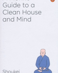 Shoukei Matsumoto: A Monk's Guide to a Clean House and Mind