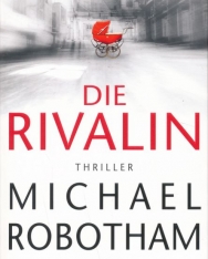 Michael Robotham: Die Rivalin