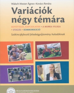 MagyarOK - Variációk négy témára - Tematikus szókincsfejlesztő feladatgyűjtemény haladóknak 1.