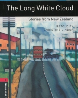 The Long White Cloud - Stories from New Zealand - Oxford Bookworms Library Level 3