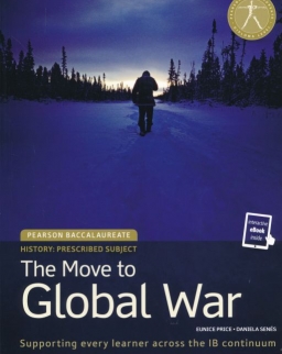 Pearson Baccalaureate: History The Move to Global War: Print and eText bundle for the IB Diploma (Book + Access Code)