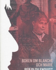 Per Olov Enquist: Boken om Blanche och Marie