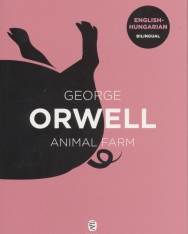 George Orwell: Animal Farm - Állatfarm