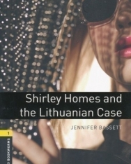 Shirley Homes and the Lithuanian Case - Oxford Bookworms Library Level 1
