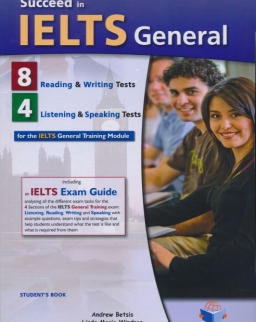 Succeed in IELTS General Student's Book with MP3 CD, Self-Study Guide and Answer Key - 8 Reading & Writing - 4 Listening & Speaking Tests for the IELTS General Training Module Score: 5.0 - 7.0