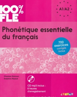 100% FLE: Phonétique Essentielle du Francais avec CD MP3 - 700 exercices corrigés inclus