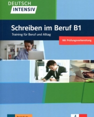 Deutsch Intensiv Schreiben im Beruf B1 - Training für Beruf und Alltag