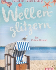 Marie Merburg: Wellenglitzern: Ein Ostsee-Roman (Rügen-Reihe, Band 1)