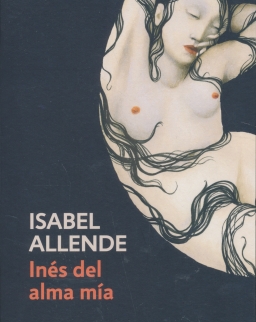 Isabel Allende: Inés del alma mía