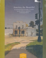 Pino, Jose Manuel Del (ed.): America, the beautiful - la presencia de Estados Unidos en la cultura espanola contemporánea