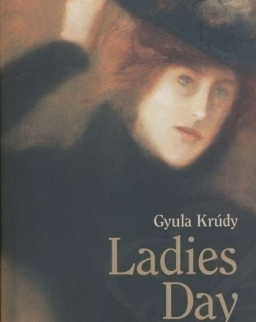 Krúdy Gyula: Ladies Day (Asszonyságok díja angol nyelven)