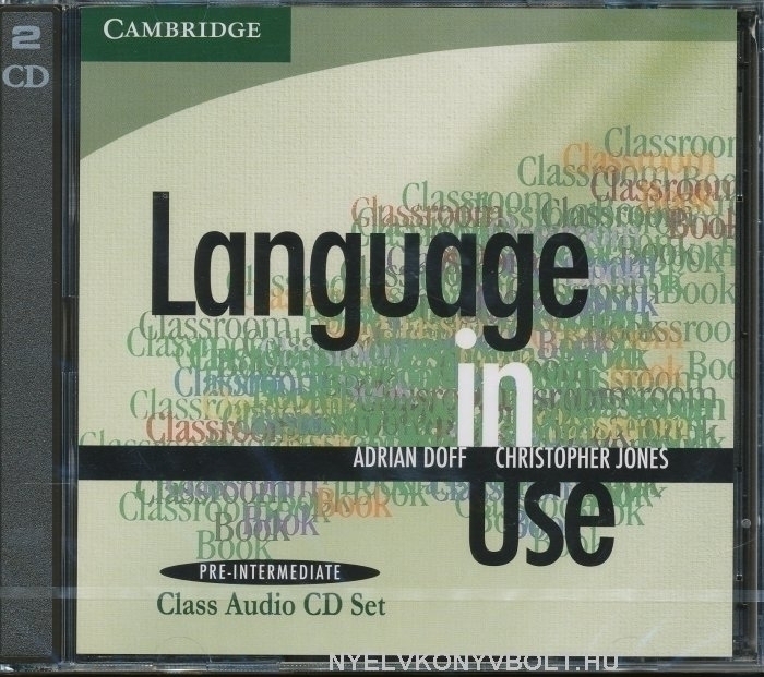 Language in use. Language links Adrian Doff. Language in use Doff Adrian, Adrian Doff, Christopher Jones (Cambridge University Press). Gold pre-first class Audio CDS.