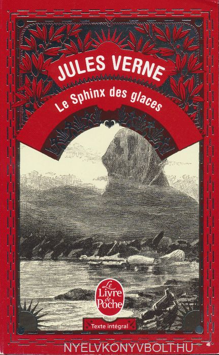 Ледяной сфинкс жюль верн книга. Жюль Верн "ледяной сфинкс". Жюль Верн ледяной сфинкс вече. Le Sphinx des glaces. Жюль Верн ледяной сфинкс аннотация.