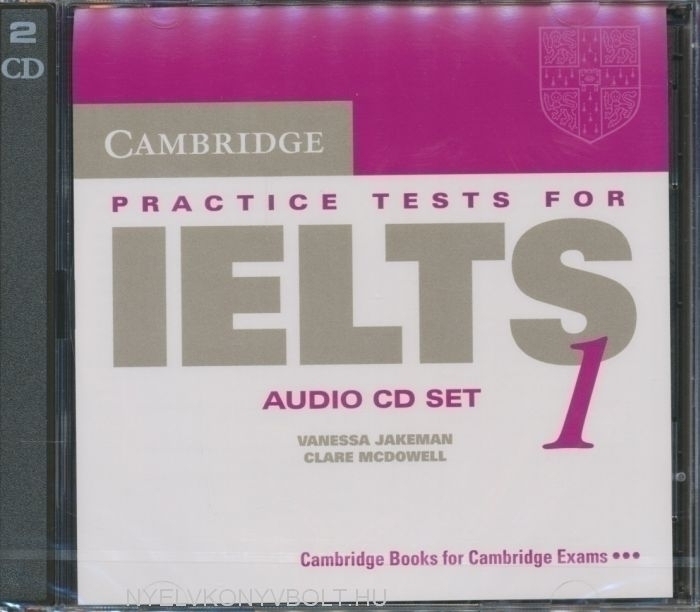 Cambridge Practice Tests. Cambridge Practice Tests for IELTS. Cambridge Practice Tests for IELTS 1. Cambridge IELTS Practice Tests 1-9.