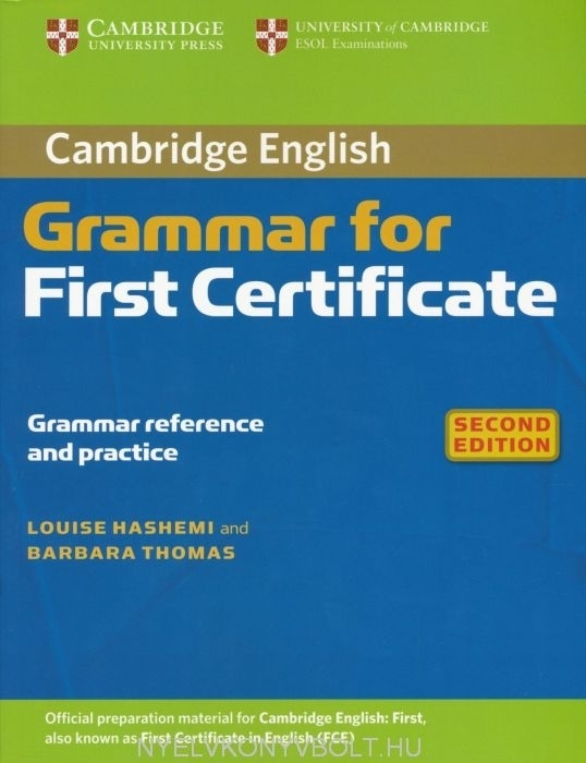 Grammar reference and practice. Grammar reference and Practice ответы Cambridge. Grammar for first Certificate Cambridge. Cambridge Grammar for FCE. Учебник Grammar for first Certificate.