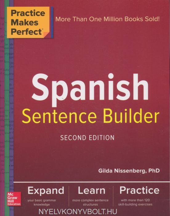 Spanish Sentence Builder Practice Makes Perfect 2nd Edition Nyelvk nyv Forgalmaz s