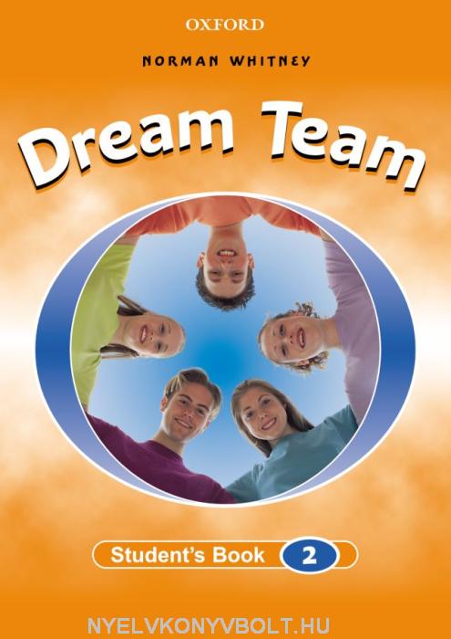 Student's book 1 класс. Dream Team книга. Norman Whitney. Dream Team 1 student's book. Dream Team 2 student's book.