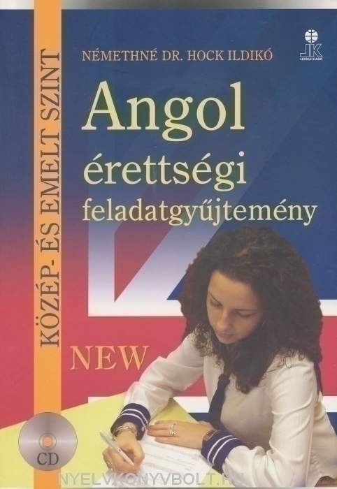 Angol érettségi feladatgyűjtemény Közép- és emelt szint ...