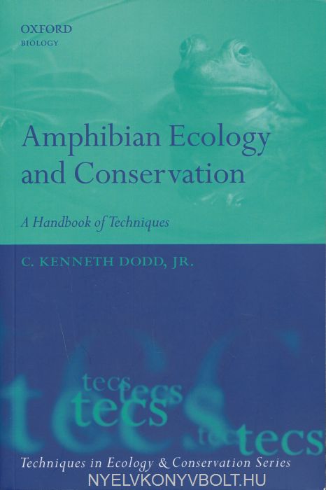 Amphibian Ecology And Conservation A Handbook Of