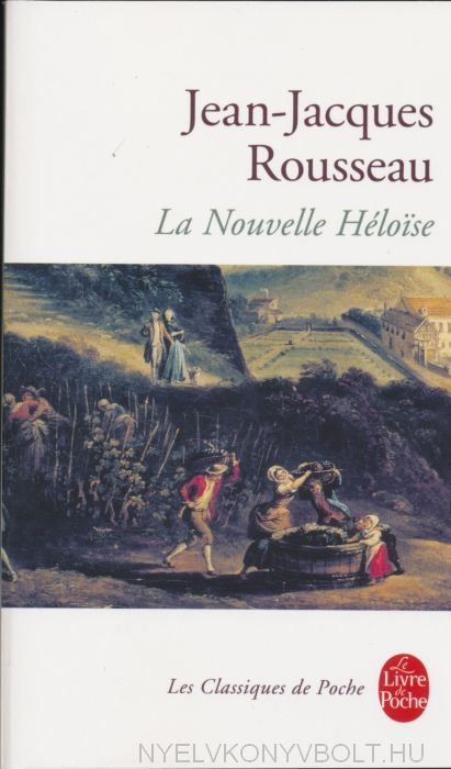 Jean-Jacques Rousseau: La Nouvelle Héloise | Liszt Ferenc Zeneműbolt |  Liszt Ferenc Zeneműbolt